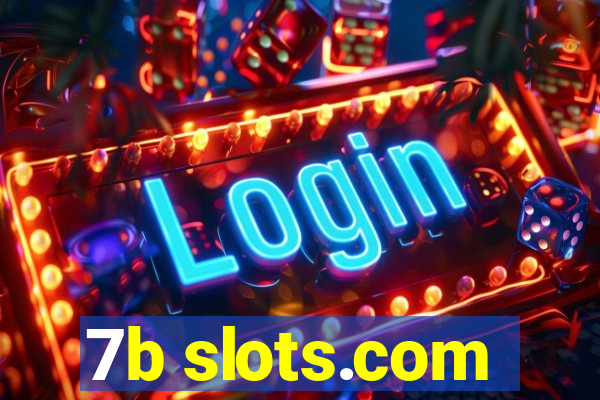 7b slots.com